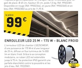Promo Enrouleur led 25 m – 175 w – blanc froid à 99,00 € dans le catalogue Tout Faire à Mézières-sur-Seine