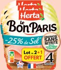 Le Bon Paris Jambon -25% de Sel Sans Nitrite 4 Tranches - HERTA dans le catalogue Intermarché Contact