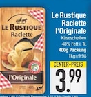 Raclette l'Originale im Angebot bei E center in Regensburg Raclette l'Originale Angebote von Le Rustique bei E center Regensburg für 3,99 €