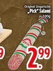 Original Ungarische Salami im EDEKA Prospekt Original Ungarische Salami von Pick im aktuellen EDEKA Prospekt für 2,99 €
