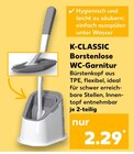 Borstenslose WC-Garnitur von K-CLASSIC im aktuellen Kaufland Prospekt für 2,29 €