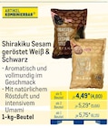 Sesam geröstet Weiß & Schwarz im METRO Prospekt Sesam geröstet Weiß & Schwarz von Shirakiku im aktuellen METRO Prospekt für 4,80 €
