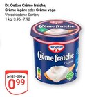Crème fraîche im Angebot bei GLOBUS in Pirmasens Crème fraîche Angebote von Dr. Oetker bei GLOBUS Pirmasens für 0,99 €