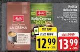Aktuelles BellaCrema La Crema Angebot bei EDEKA in Mönchengladbach ab 12,99 €