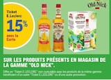 15% avec la Carte Ticket E.Leclerc Sur les produits présents en magasin de la gamme OLD NICK - OLD NICK - E.Leclerc à Levallois-Perret 15% avec la Carte Ticket E.Leclerc Sur les produits présents en magasin de la gamme OLD NICK - OLD NICK en promo chez E.Leclerc Levallois-Perret