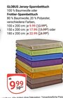 Aktuelles Jersey-Spannbetttuch Angebot bei GLOBUS in Jena ab 9,99 €