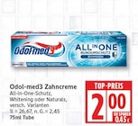 Zahncreme von Odol-med3 für 2,00 € bei EDEKA im Angebot Zahncreme von Odol-med3 im aktuellen EDEKA Prospekt