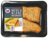 U Express - FILET DE MERLU BLANC MEUNIERE : offre du catalogue Promo FILET DE MERLU BLANC MEUNIERE à 5,90 € dans le catalogue U Express ""