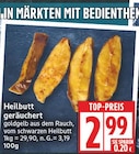 Heilbutt geräuchert im EDEKA Prospekt Heilbutt geräuchert von  im aktuellen EDEKA Prospekt für 2,99 €