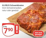 Aktuelle Braten Angebote bei GLOBUS in Duisburg Aktuelles Schwenkbraten Angebot bei GLOBUS in Duisburg ab 7,90 €
