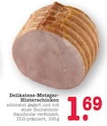 Delikatess-Metzger-Hinterschinken bei E center im Weinheim Prospekt für 1,69 €