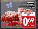 Aktuelles Spareribs natur Angebot bei EDEKA in Ingolstadt ab 0,69 €