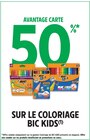 50 % avantage carte sur le coloriage BIC KIDS - BIC KIDS - Intermarché Hyper à Toulouse 50 % avantage carte sur le coloriage BIC KIDS - BIC KIDS en promo chez Intermarché Hyper Toulouse