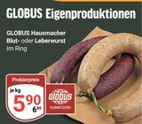 Hausmacher Blut- oder Leberwurst im Angebot bei GLOBUS in Herne Hausmacher Blut- oder Leberwurst Angebote von GLOBUS bei GLOBUS Herne für 5,90 €
