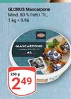 GLOBUS - Mascarpone Angebot im Prospekt Mascarpone bei GLOBUS im Prospekt "" für 2,49 €
