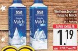 Frische Milch im EDEKA Prospekt Frische Milch von Weihenstephan im aktuellen EDEKA Prospekt für 1,19 €