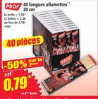40 longues allumettes 20 cm - PROF - Norma à Lunéville 40 longues allumettes 20 cm - PROF en promo chez Norma Lunéville à 0,79 €