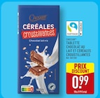Tablette Chocolat au Lait et Céréales Croustillantes - Choceur à 0,99 € dans le catalogue Aldi