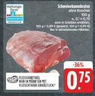 EDEKA Lohr - Schweinekammbraten Angebot im Prospekt Schweinekammbraten bei EDEKA im Lohr Prospekt für 0,75 €