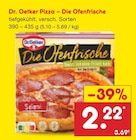 Pizza – Die Ofenfrische im Angebot bei Netto Marken-Discount in Cottbus Pizza – Die Ofenfrische Angebote von Dr. Oetker bei Netto Marken-Discount Cottbus für 2,22 €