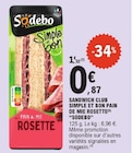 E.Leclerc Violaines - Promo Sandwich club simple et bon pain de mie rosette Promo Sandwich club simple et bon pain de mie rosette à 0,87 € dans le catalogue E.Leclerc à Violaines