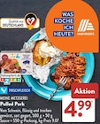 Pulled Pork im ALDI SÜD Prospekt Pulled Pork von MEINE METZGEREI im aktuellen ALDI SÜD Prospekt für 4,99 €