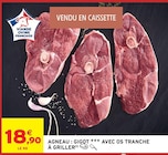 Agneau : Gigot avec os tranché à griller en promo chez Intermarché Super Nancy à 18,90 €
