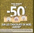 Intermarché Contact Villette-de-Vienne - Promo -50% de remise immédiate sur le 2ème sur les chocolats de Noël LANVIN Promo -50% de remise immédiate sur le 2ème sur les chocolats de Noël LANVIN à dans le catalogue Intermarché Contact à Villette-de-Vienne