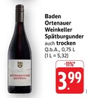 Spätburgunder Rotwein Angebote von Baden Ortenauer Weinkeller bei EDEKA Karlsruhe für 3,99 €