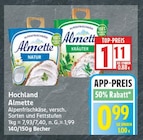 Almette Natur von Hochland für 0,99 € bei EDEKA im Angebot Almette Natur von Hochland im aktuellen EDEKA Prospekt
