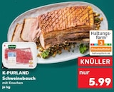 Schweinebauch im Angebot bei Kaufland in Stuttgart Schweinebauch Angebote von K-PURLAND bei Kaufland Stuttgart für 5,99 €