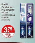 Zahnbürste Pro-3DWHITE PULSAR oder PRO-CLEAN CLINICAL von Oral-B im aktuellen V-Markt Prospekt für 3,79 €