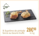 Suprême de pintade farcie au beurre truffé à 28,90 € dans le catalogue Monoprix