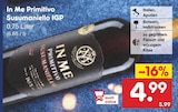 Primitivo Susumaniello IGP im Netto Marken-Discount Prospekt Primitivo Susumaniello IGP von In Me im aktuellen Netto Marken-Discount Prospekt für 4,99 €