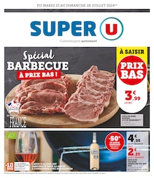 Prospectus Super U de la semaine "Spécial barbecue à prix bas !" avec 1 pages, valide du 23/07/2024 au 28/07/2024 pour Le Plessis-Trévise et alentours