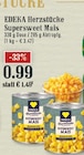 Supersweet Mais bei EDEKA im Prospekt "" für 0,99 €
