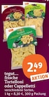 frische Tortelloni Angebote von tegut bei tegut Würzburg für 2,49 €