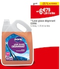 Lave glace dégivrant - CORA en promo chez Carrefour Issy-les-Moulineaux à 6,79 €