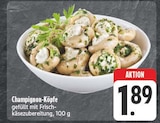 EDEKA Vilseck - Champignon-Köpfe Angebot im Prospekt Champignon-Köpfe bei EDEKA im Vilseck Prospekt für 1,89 €