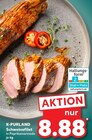 Aktuelles Schweinefilet Angebot bei Kaufland in Pforzheim ab 8,88 €