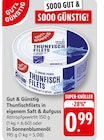 Thunfischfilets in eigenem Saft & Aufguss in Sonnenblumenöl Angebote von Gut & Günstig bei EDEKA Schwäbisch Hall für 0,99 €