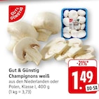 EDEKA Heusweiler - Champignons weiß Angebot im Prospekt Champignons weiß bei EDEKA im Heusweiler Prospekt für 1,49 €