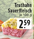Aktuelle Truthahn Angebote bei E center in Herne Aktuelles Truthahn Sauerfleisch Angebot bei E center in Herne ab 2,59 €