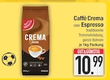 Bohnen im EDEKA Prospekt Caffè Crema im aktuellen EDEKA Prospekt für 10,99 €