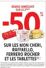 Promo -50% remise immédiate sur le 2ème sur les Mon Chéri, Raffaello, Ferrero Rocher et les tablettes à  dans le catalogue Intermarché Express à Saint-Ouen