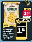 Tortelloni von la campagna im aktuellen Netto mit dem Scottie Prospekt für 1,11 €