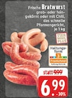 Frische Bratwurst grob bei EDEKA im Beesten Prospekt für 6,99 €