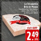 EDEKA - Brie de Meaux Angebot im Prospekt Brie de Meaux bei EDEKA im Prospekt "" für 2,49 €