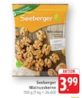 Walnusskerne im Angebot bei EDEKA in Freiburg Walnusskerne Angebote von Seeberger bei EDEKA Freiburg für 3,99 €
