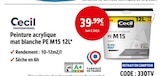 Peinture acrylique mat blanche PE M15 12L - CECIL - Screwfix à Arras Peinture acrylique mat blanche PE M15 12L - CECIL en promo chez Screwfix Arras à 39,99 €